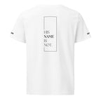 White t-shirt with text 'HIS NAME IS NOT.' on a white background